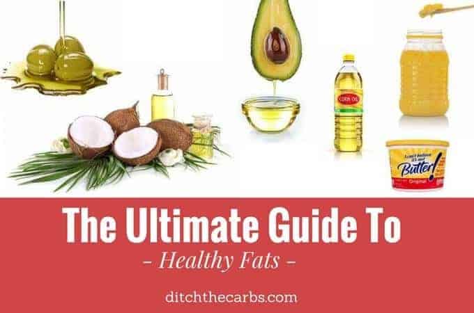 Ultimate Guide To Healthy Fats